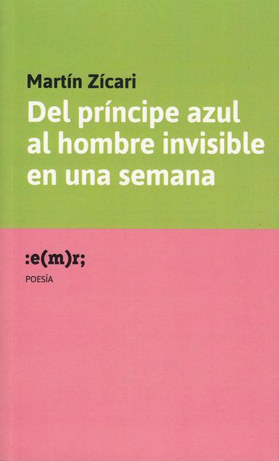 Del príncipe azul al hombre invisible en una semana