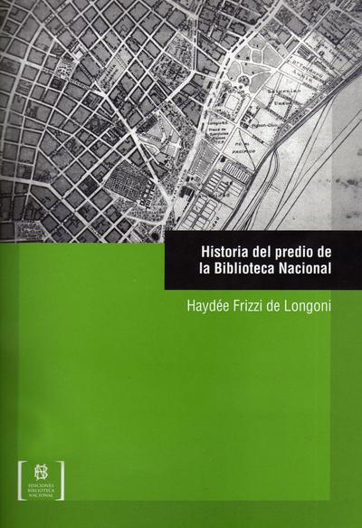 Historia del predio de la bibilioteca nacional