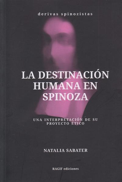 La destinación humana en spinoza