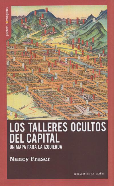 Los talleres ocultos del capital