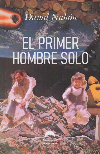 El primer hombre solo